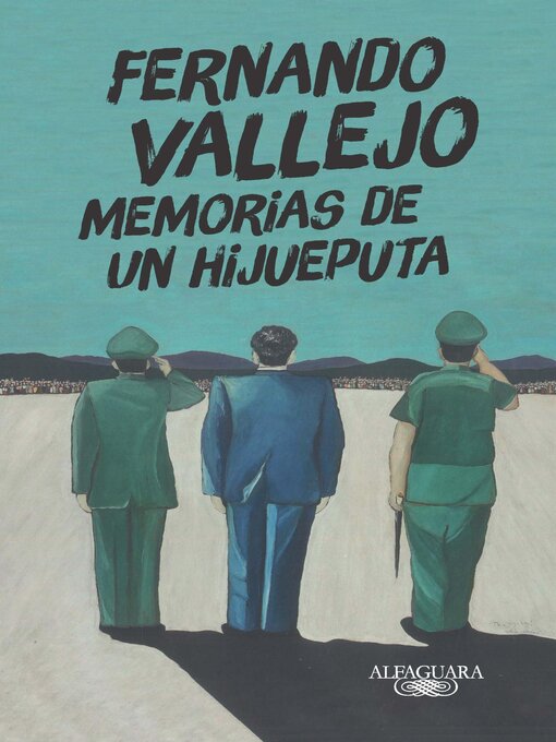 Title details for Memorias de un hijueputa by Fernando Vallejo - Wait list